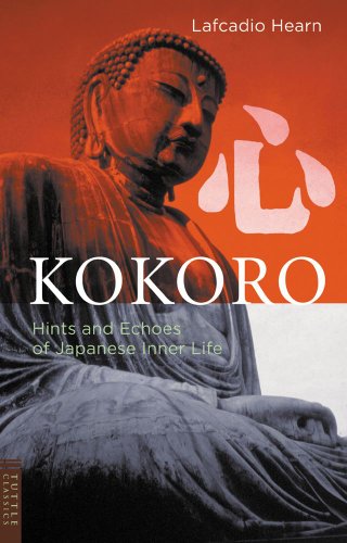 Kokoro: Hints and Echos of Japanese Inner Life (Tuttle Classics)