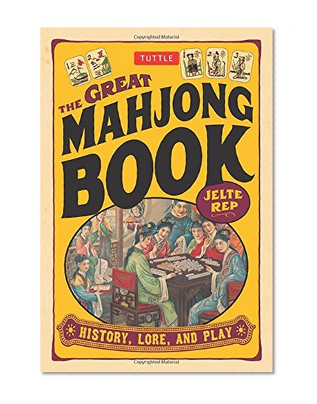 The Great Mahjong Book: History, Lore, and Play