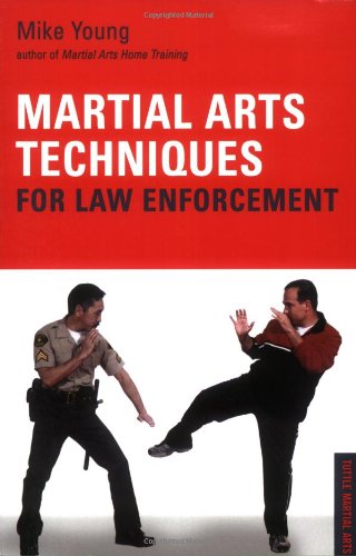Martial Arts Techniques for Law Enforcement (Tuttle Martial Arts)