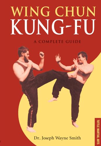 Wing Chun Kung-fu: A Complete Guide (Tuttle Martial Arts)