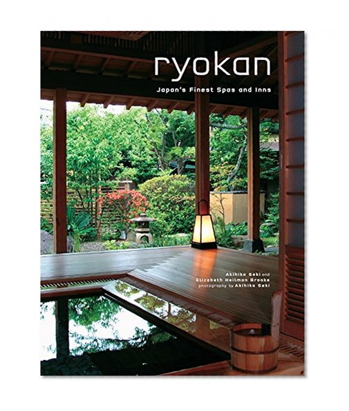 Ryokan: Japan's Finest Spas and Inns