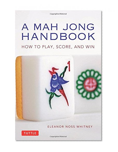 Book Cover A Mah Jong Handbook: How to Play, Score, and Win