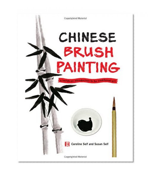 Chinese Brush Painting: A Hands-On Introduction to the Traditional Art