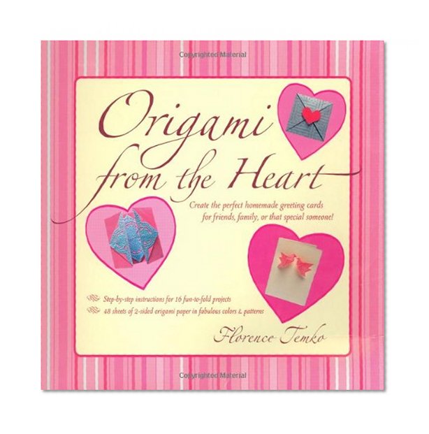 Origami from the Heart Kit: [Origami Kit with Book, 48 Papers, 16 Projects]