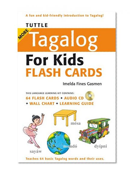 Tuttle More Tagalog for Kids Flash Cards Kit: (Includes 64 Flash Cards, Audio CD, Wall Chart & Learning Guide) (Tuttle Flash Cards)