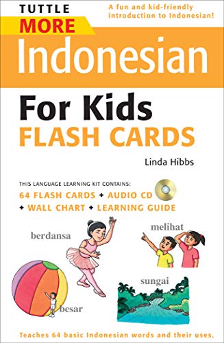 Tuttle More Indonesian for Kids Flash Cards Kit: [Includes 64 Flash Cards, Audio CD, Wall Chart & Learning Guide] (Tuttle Flash Cards)
