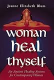 Woman Heal Thyself