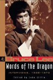 Words of the Dragon: Interviews, 1958-1973 (Bruce Lee Library)