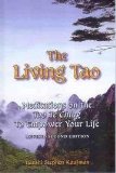 The Living Tao: Meditations on the Tao Te Ching to Empower Your Life