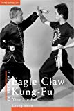 The Secrets of Eagle Claw Kung-fu: Ying Jow Pai