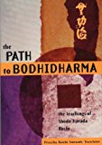 The Path to Bodhidharma: The Teachings of Shodo Harada Roshi (Tuttle Library of Enlightenment)