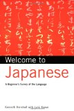 Welcome to Japanese: A Beginner's Survey of the Language (Welcome To Series)