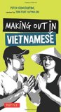 Making Out in Vietnamese: Revised Edition (Vietnamese Phrasebook) (Making Out Books)