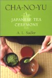 Cha-No-Yu: The Japanese Tea Ceremony