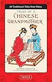 Tales of a Chinese Grandmother: 30 Traditional Tales from China