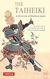 The Taiheiki: A Chronicle of Medieval Japan - Translated With an Introduction and Notes (Tuttle Classics)