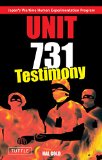 Unit 731 Testimony: Japan's Wartime Human Experimentation Program