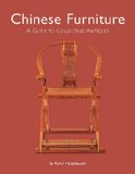 Chinese Furniture: A Guide to Collecting Antiques