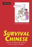 Survival Chinese: How to Communicate without Fuss or Fear - Instantly! (Mandarin Chinese Phrasebook) (Survival Series)
