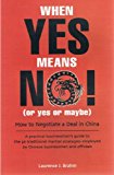 When Yes Means No! (or Yes or Maybe): How to Negotiate a Deal in China