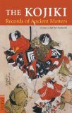 The Kojiki: Records of Ancient Matters (Tuttle Classics)