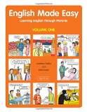 English Made Easy Volume One: Learning English through Pictures