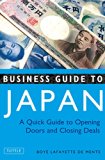 Business Guide to Japan: A Quick Guide to Opening Doors and Closing Deals