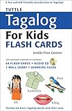 Tuttle Tagalog for Kids Flash Cards Kit: [includes 64 Flash Cards, Audio CD, Wall Chart & Learning Guide] [With CD (Audi