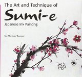 The Art and Technique of Sumi-e Japanese Ink Painting: Japanese ink painting as taught by Ukao Uchiyama