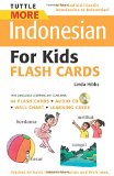 Tuttle More Indonesian for Kids Flash Cards Kit: [Includes 64 Flash Cards, Audio CD, Wall Chart & Learning Guide] (Tuttle Flash Cards)