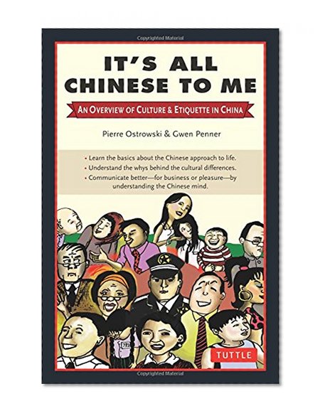 It's All Chinese to Me: An Overview of Culture & Etiquette in China