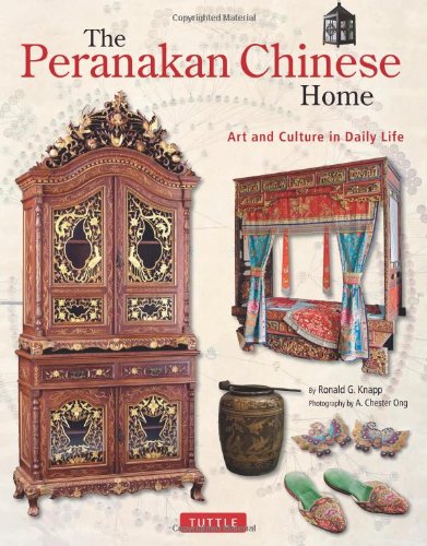 The Peranakan Chinese Home: Art & Culture in Daily Life