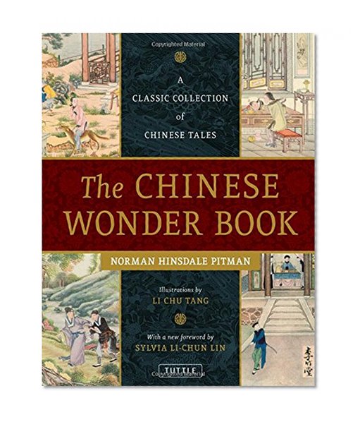 The Chinese Wonder Book: A Classic Collection of Chinese Tales