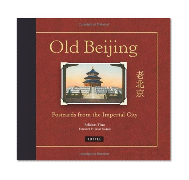 Old Beijing: Postcards from the Imperial City