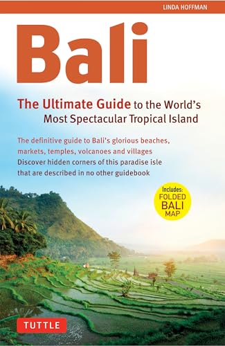 Bali: The Ultimate Guide: to the World's Most Spectacular Tropical Island (Periplus Adventure Guides)