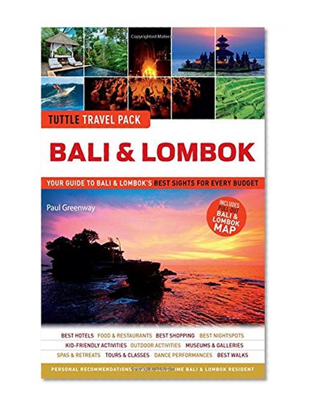 Bali & Lombok Tuttle Travel Pack: Your Guide to Bali & Lombok's Best Sights for Every Budget (Travel Guide & Map)