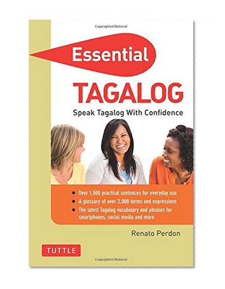 Essential Tagalog: Speak Tagalog with Confidence! (Self-Study Guide and Tagalog Phrasebook) (Essential Phrase Bk)
