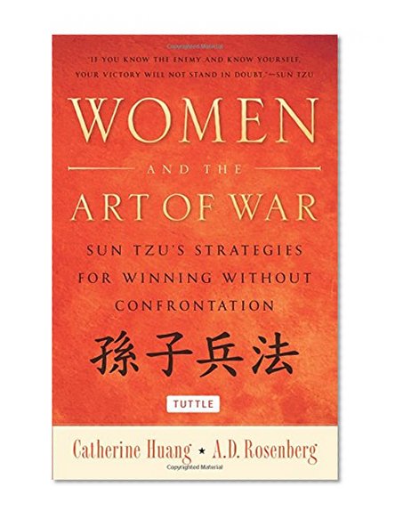 Women and the Art of War: Sun Tzu's Strategies for Winning Without Confrontation