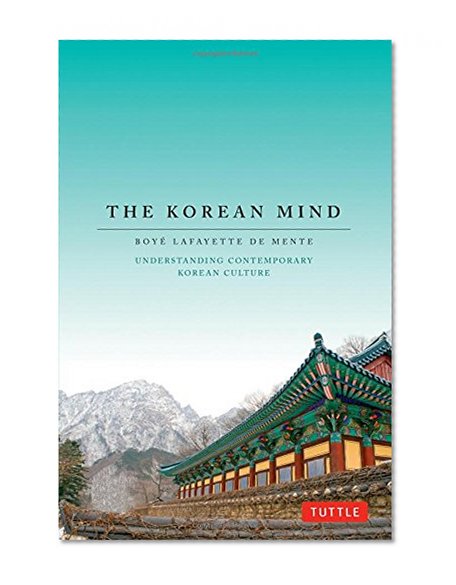 The Korean Mind: Understanding Contemporary Korean Culture