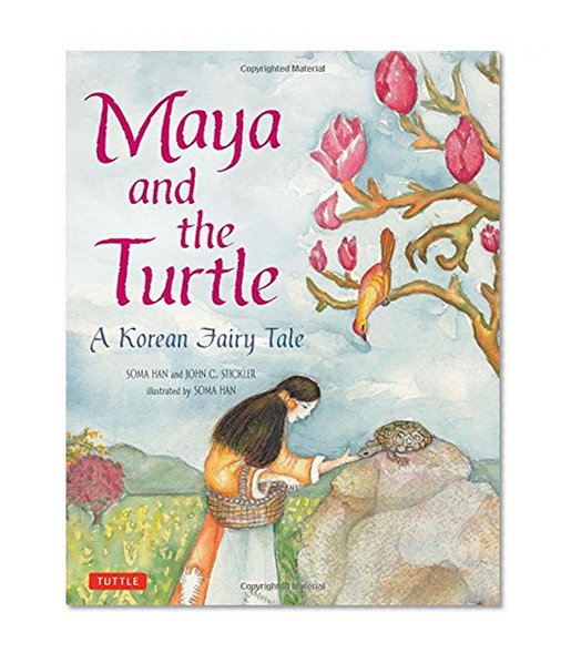 Maya and the Turtle: A Korean Fairy Tale
