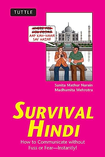 Survival Hindi: How to Communicate without Fuss or Fear - Instantly! (Hindi Phrasebook & Dictionary) (Survival Series)