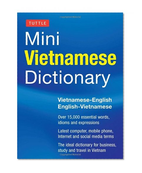 Tuttle Mini Vietnamese Dictionary: Vietnamese-English/English-Vietnamese Dictionary (Tuttle Mini Dictiona)