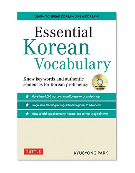 Essential Korean Vocabulary: Learn the Key Words and Phrases Needed to Speak Korean Fluently