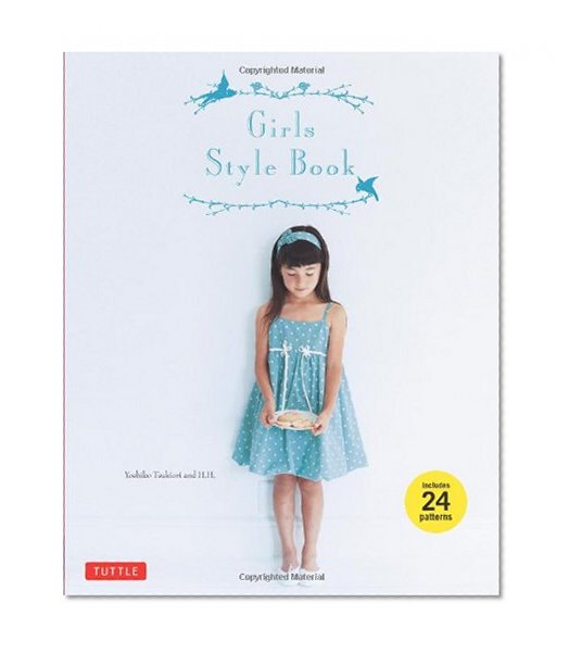 Girls Style Book: [Sewing Book, 24 Patterns]
