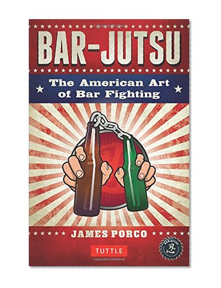 Bar-jutsu: The American Art of Bar Fighting