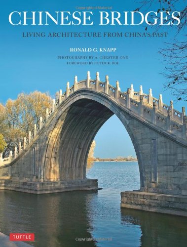 Chinese Bridges: Living Architecture from China's Past