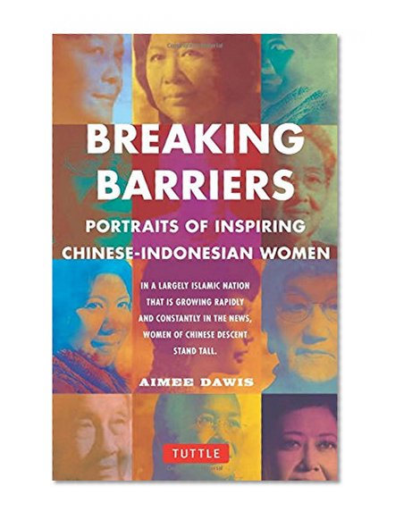Breaking Barriers: Portraits of Inspiring Chinese-Indonesian Women