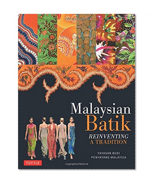 Malaysian Batik: Reinventing a Tradition