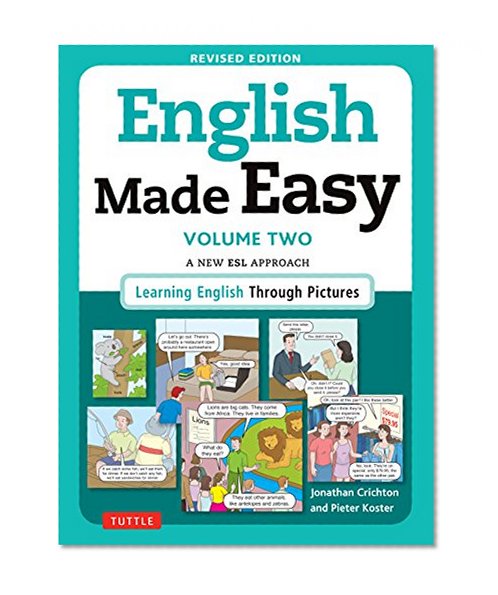 English Made Easy Volume Two: A New ESL Approach: Learning English Through Pictures