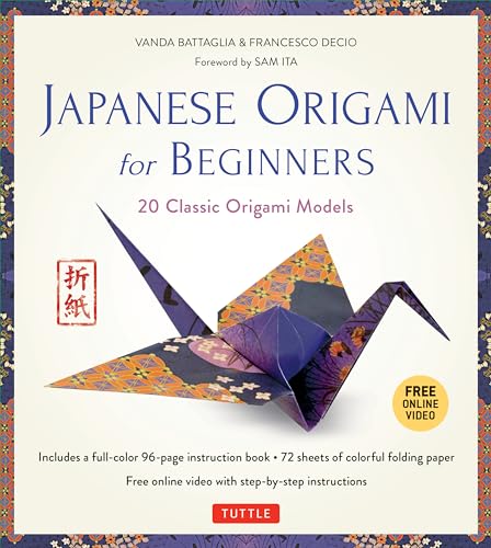 Book Cover Japanese Origami for Beginners Kit: 20 Classic Origami Models: Kit with 96-page Origami Book, 72 High-Quality Origami Papers and Instructional DVD: Great for Kids and Adults!